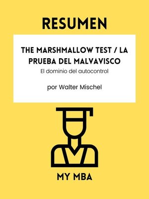 cover image of Resumen--The Marshmallow Test / La Prueba del Malvavisco